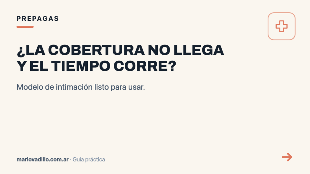 ¿La cobertura no llega y el tiempo corre?