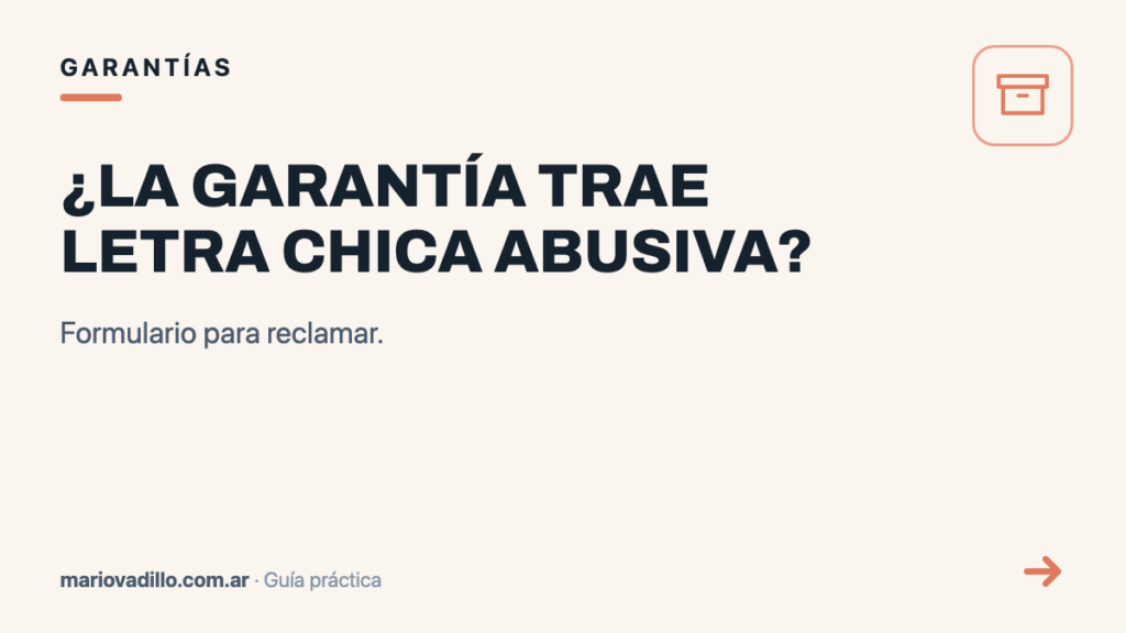 ¿La garantía trae letra chica abusiva?