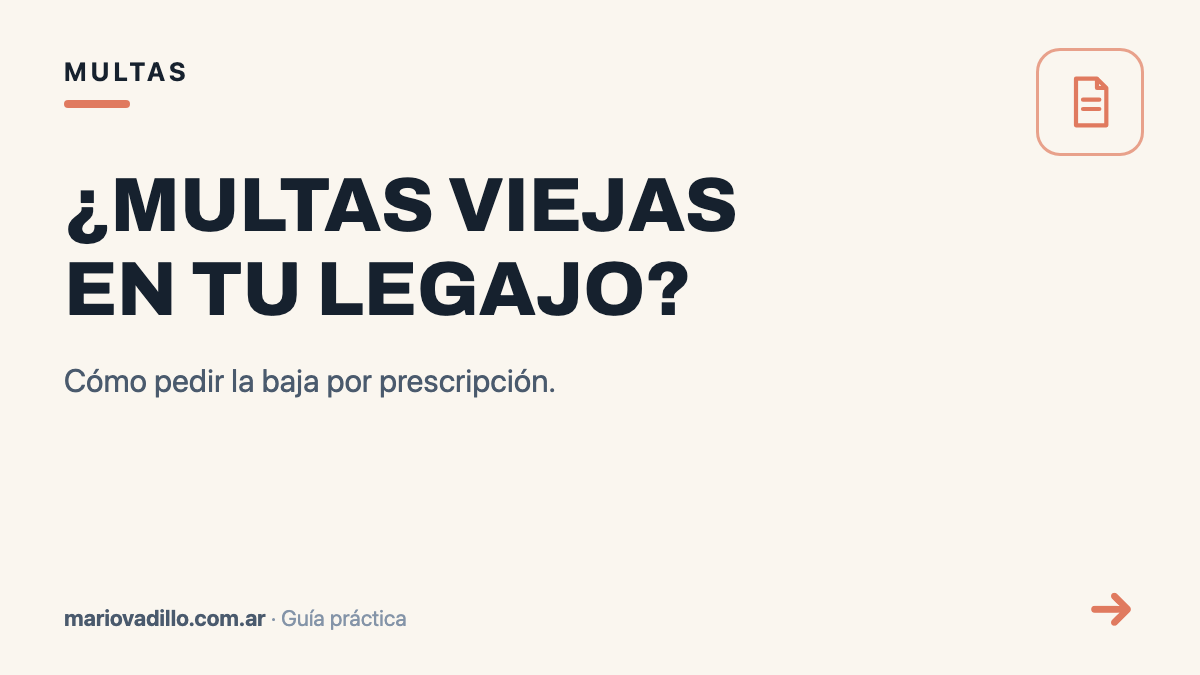 ¿Multas viejas en tu legajo?